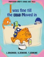 I Was Fine Till the Crab Moved In.: Volume 1