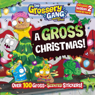 Grossery Gang: A Gross Christmas!