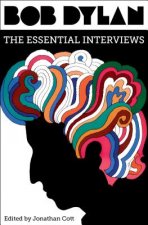 Bob Dylan: The Essential Interviews