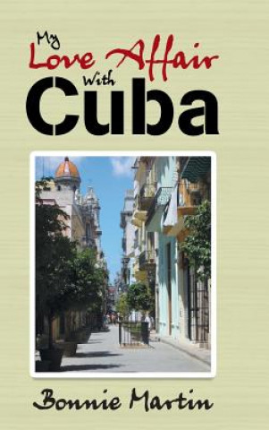 My Love Affair with Cuba