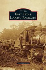 EAST TEXAS LOGGING RAILROADS