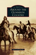 AROUND THE GUNNISON COUNTRY