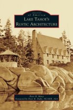 LAKE TAHOE S RUSTIC ARCHITECTU