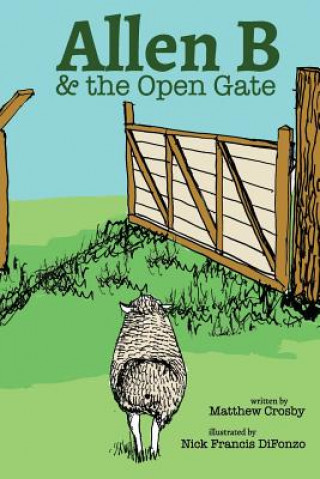 ALLEN B & THE OPEN GATE