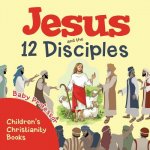 Jesus and the 12 Disciples Children's Christianity Books