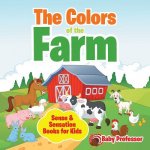 Colors of the Farm Sense & Sensation Books for Kids