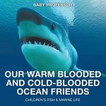 Our Warm Blooded and Cold-Blooded Ocean Friends Children's Fish & Marine Life
