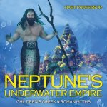 Neptune's Underwater Empire