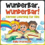 Wunderbar, Wunderbar! German Learning for Kids