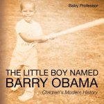 Little Boy Named Barry Obama Children's Modern History