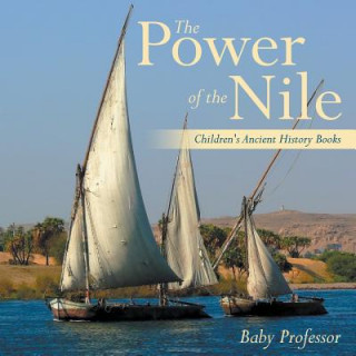 Power of the Nile-Children's Ancient History Books