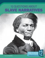 12 QUES ABT SLAVE NARRATIVES