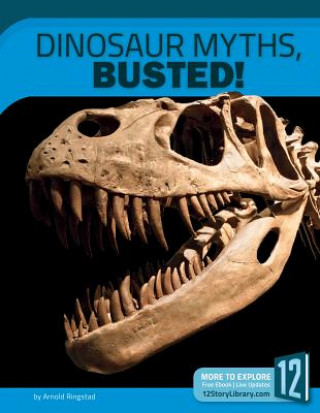 DINOSAUR MYTHS BUSTED