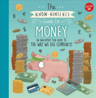 Know-Nonsense Guide to Money