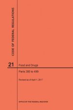 Code of Federal Regulations Title 21, Food and Drugs, Parts 300-499, 2017