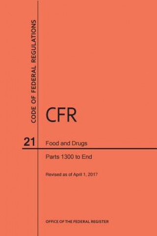 Code of Federal Regulations Title 21, Food and Drugs, Parts 1300-End, 2017