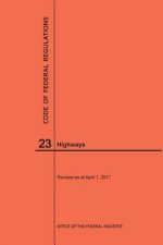 Code of Federal Regulations Title 23, Highways, 2017