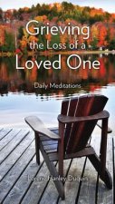 GRIEVING THE LOSS OF A LOVED 1