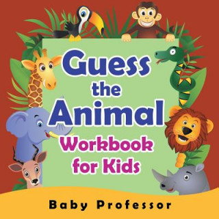 Guess the Animal Workbook for Kids