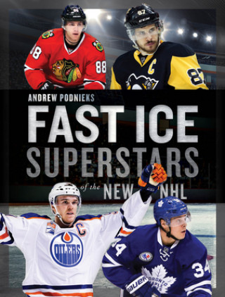Fast Ice: Superstars of the New NHL