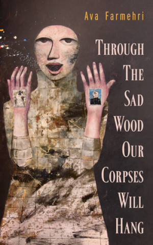 Through the Sad Wood Our Corpses Will Hang: Volume 134