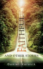 Faithful and Other Stories: Volume 138