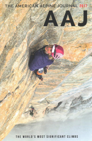 American Alpine Journal 2017: The World's Most Significant Climbs