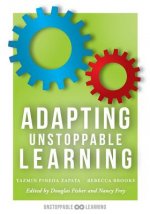 Adapting Unstoppable Learning: How to Differentiate Instruction to Improve Student Success at All Learning Levels