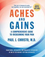 Aches and Gains: A Comprehensive Guide to Overcoming Your Pain