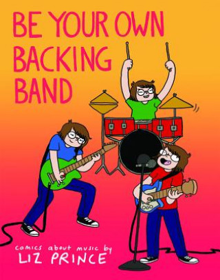 Be Your Own Backing Band: Comics about Music