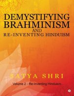 DEMYSTIFYING BRAHMINISM & RE-I