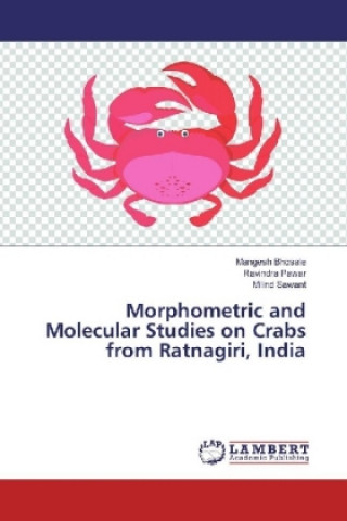 Morphometric and Molecular Studies on Crabs from Ratnagiri, India