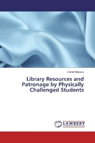 Library Resources and Patronage by Physically Challenged Students