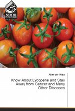 Know About Lycopene and Stay Away from Cancer and Many Other Diseases