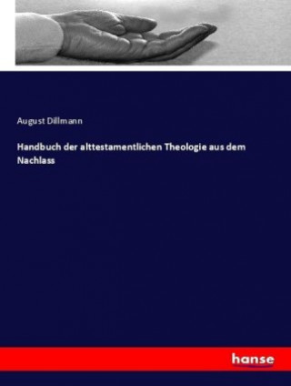 Handbuch der alttestamentlichen Theologie aus dem Nachlass