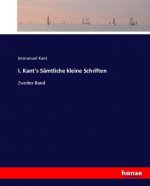 I. Kant's Samtliche kleine Schriften