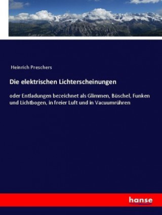 elektrischen Lichterscheinungen