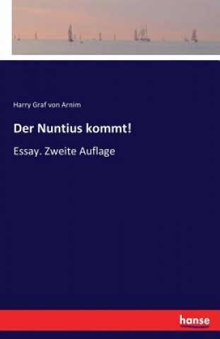 Nuntius kommt!