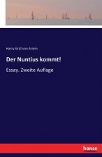 Nuntius kommt!