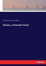 Salome, a Dramatic Poem