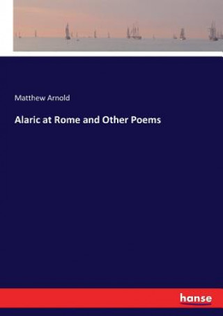 Alaric at Rome and Other Poems