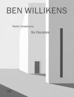 Ben Willikens: Six Decades