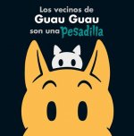 Los Vecinos de Guau Guau Son Una Pesadilla
