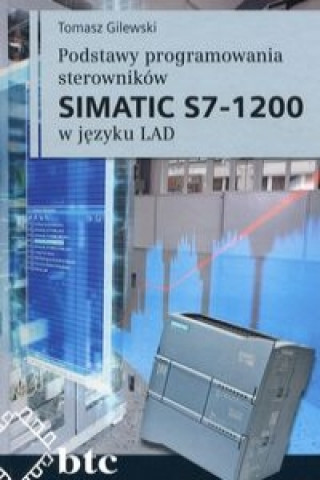Podstawy programowania sterownikow SIMATIC S7 1200 w jezyku LAD