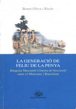 La generació de Feliu de la Penya : burgesia mercantil i guerra de successió entre el Maresme i Barcelona