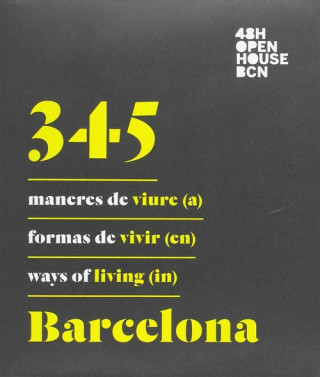 345 maneres de viure (a) Barcelona / 345 formas de vivir (en) Barcelona / 345 Ways Of Líving (in) Barcelona