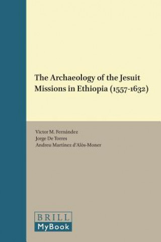 The Archaeology of the Jesuit Missions in Ethiopia (1557-1632)
