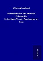 Die Geschichte der neueren Philosophie