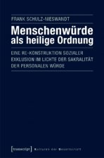 Menschenwürde als heilige Ordnung