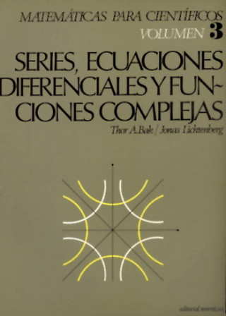Series, ecuaciones diferenciales, funciones complejas y análisis numérico